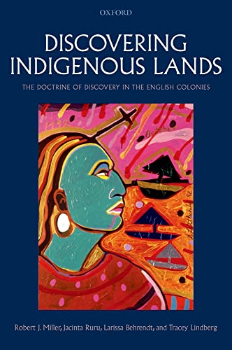 Discovering Indigenous Lands: The Doctrine of Discovery in the English Colonies von Oxford University Press, USA