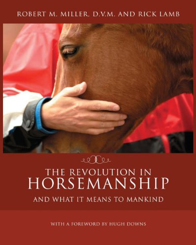 The Revolution in Horsemanship: And What It Means to Mankind von Robert M. Miller Communications