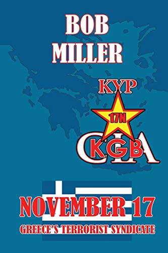 NOVEMBER 17: A Greek Terrorist's Story von Xlibris Corporation