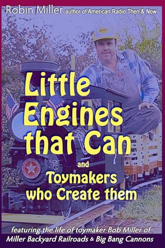 Little Engines that Can and Toymakers who Create them