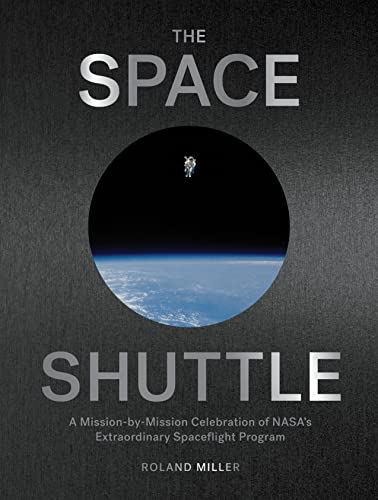 The Space Shuttle: A Mission-by-Mission Celebration of NASA's Extraordinary Spaceflight Program von Artisan