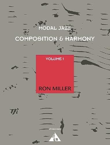 Modal Jazz Composition & Harmony: Vol. 1. Lehrbuch. Modal Jazz Composition & Harmony: Vol. 1. Lehrbuch. von ADVANCE MUSIC