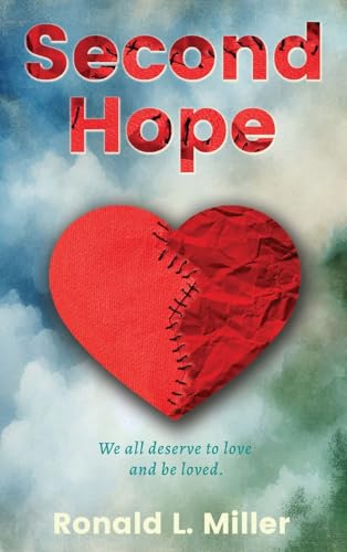 Second Hope: We all deserve to love and be loved. von Ronald Miller