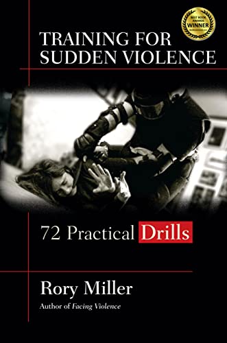 Training for Sudden Violence: 72 Practice Drills von YMAA Publication Center