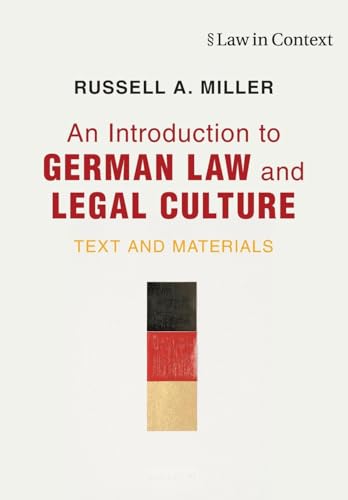 An Introduction to German Law and Legal Culture: Text and Materials (Law in Context) von Cambridge University Press