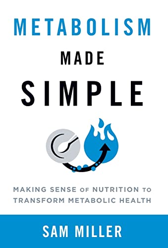 Metabolism Made Simple: Making Sense of Nutrition to Transform Metabolic Health von Lioncrest Publishing