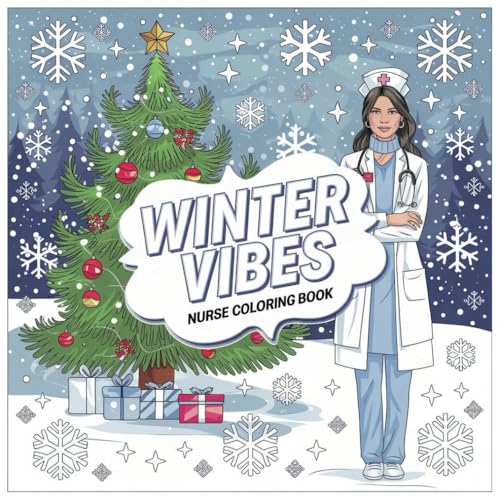 Winter Vibes Nurse Coloring Book:: Bold and Easy Christmas-Themed Designs for Nurses to Relax and Unwind von Independently published