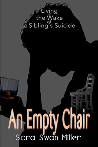 An Empty Chair: Living in the Wake of a Sibling's Suicide von Writers Club Press