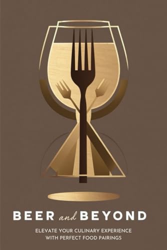 Beer and Beyond: Elevate Your Culinary Experience with Perfect Food Pairings Beer and Beyond: Elevate Your Culinary Experience with Perfect Food Pairings