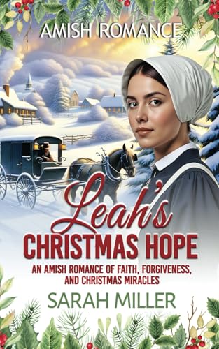Leah's Christmas Hope: An Amish Romance of Faith, Forgiveness and Christmas miracles (An Amish Christmas in Faith's Creek, Band 2) von Independently published