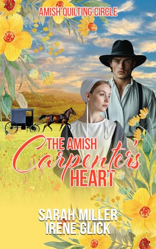 The Amish Carpenter's Heart (The Amish Quilting Circle, Band 30) von Independently published