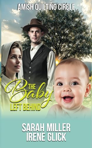 The Baby Left Behind (The Amish Quilting Circle, Band 29) von Independently published