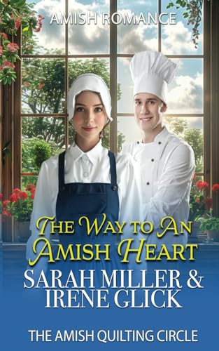 The Way to an Amish Heart (The Amish Quilting Circle, Band 23) von Independently published