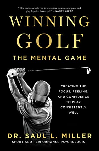 Winning Golf: The Mental Game (Creating the Focus, Feeling, and Confidence to Play Consistently Well) von ECW Press