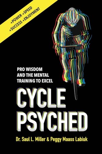 Cycle Psyched: Pro Wisdom and the Mental Training to Excel von Spring Cedars LLC
