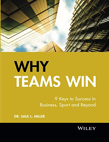 Why Teams Win: 9 Keys to Success In Business, Sport and Beyond (Jossey-Bass Leadership Series - Canada) von JOSSEY-BASS
