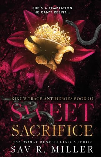 Sweet Sacrifice: A Dark Brother's Best Friend Romance (King's Trace Antiheroes, Band 3)