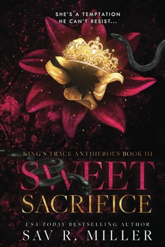 Sweet Sacrifice: A Dark Brother's Best Friend Romance (King's Trace Antiheroes, Band 3)