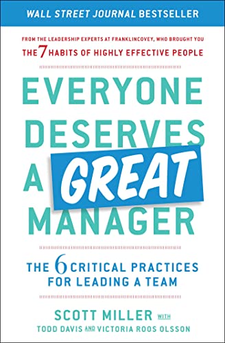 Everyone Deserves a Great Manager: The 6 Critical Practices for Leading a Team von Simon & Schuster