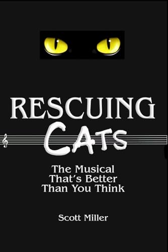 Rescuing CATS: The Musical That's Better Than You Think von Independently published