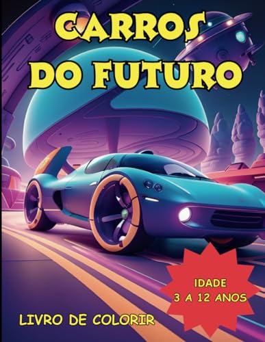 Carros do Futuro: Livro de Colorir von Independently published