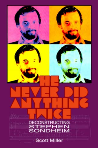 He Never Did Anything Twice: Deconstructing Stephen Sondheim von Independently published