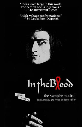 In the Blood: the vampire musical (The Musicals of Scott Miller, Band 13)