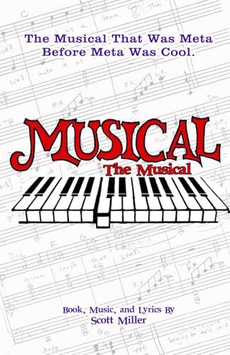 Musical the Musical (The Musicals of Scott Miller, Band 3) von Independently published