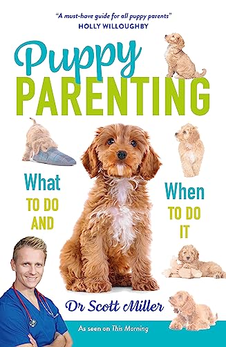 Puppy Parenting: What to Do and When to Do It von Cassell