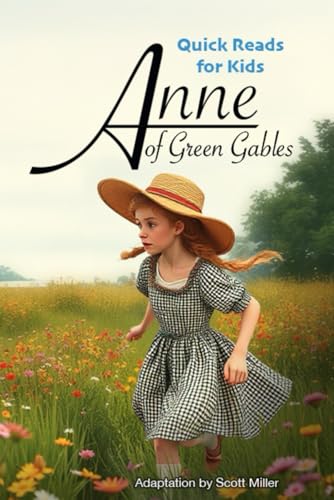 Quick Reads for Kids - Anne of Green Gables von Independently published