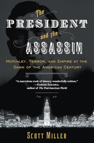 The President and the Assassin: McKinley, Terror, and Empire at the Dawn of the American Century