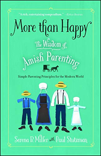 More than Happy: The Wisdom of Amish Parenting von Howard Books