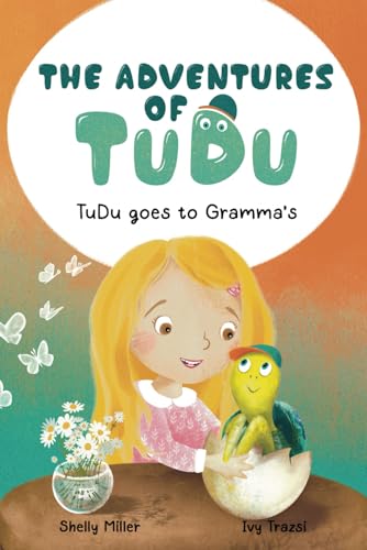 The Adventures of TuDu: TuDu goes to Gramma's von Shelly Miller