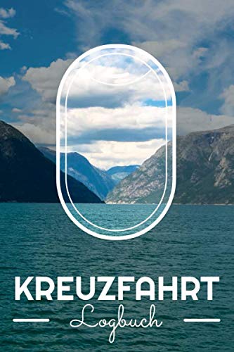 Kreuzfahrt Logbuch: Seefahrt und Seereise Tagebuch - Logbuch für die Kreuzfahrt mit 100+ Seiten - Zubehör für eine Kreuzfahrt Kreuzfahrt Logbuch: Seefahrt und Seereise Tagebuch - Logbuch für die Kreuzfahrt mit 100+ Seiten - Zubehör für eine Kreuzfahrt