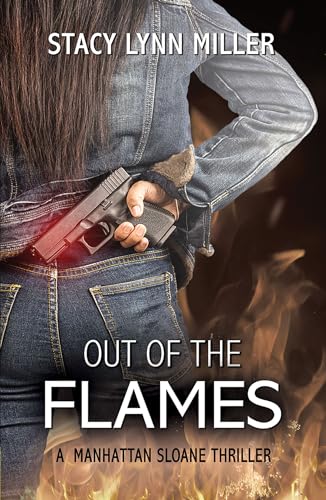 Out of the Flames (A Manhattan Sloane Thriller, Band 1) von Bella Books