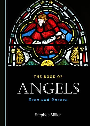 The Book of Angels: Seen and Unseen