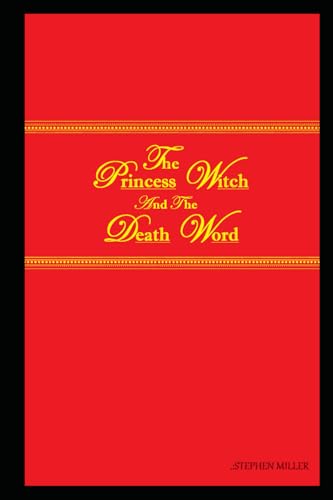 The Princess Witch and the Death Word von Independently published