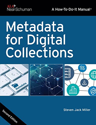 Metadata for Digital Collections (How to Do It Manuals for Librarians)