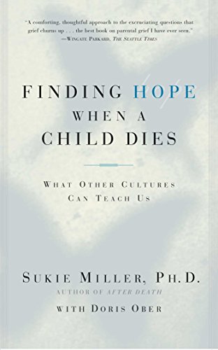 Finding Hope When a Child Dies: What Other Cultures Can Teach Us Finding Hope When a Child Dies: What Other Cultures Can Teach Us von Touchstone