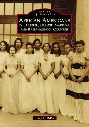 African Americans in Culpeper, Orange, Madison and Rappahannock Counties (Images of America) von Arcadia Publishing (SC)