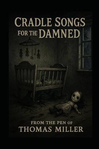 Cradle Song For The Damned von Independently published