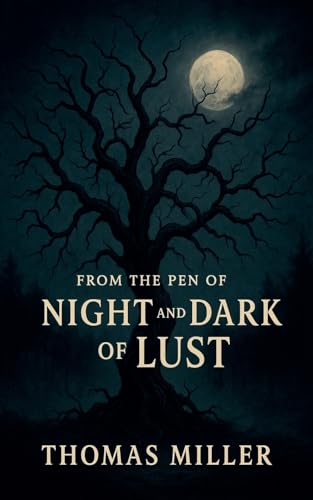 Night and Dark of Lust von Thomas Miller