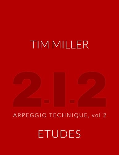 Tim Miller 2-1-2 Arpeggio Technique volume 2 Etudes