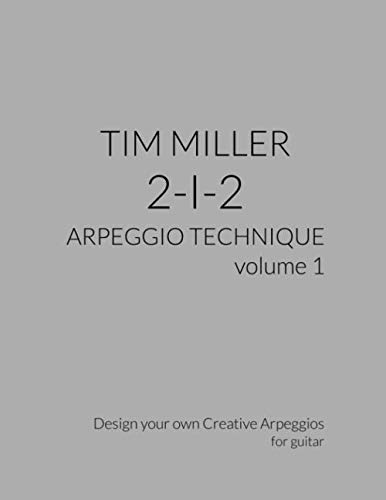 Tim Miller 2-1-2 Arpeggio Technique von Tim Miller