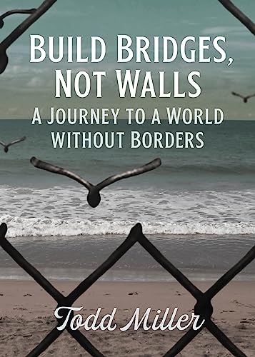 Build Bridges, Not Walls: A Journey to a World Without Borders (City Lights Open Media) von City Lights Publishers