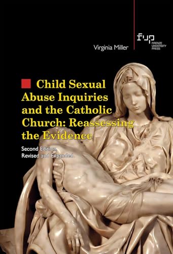 Child sexual abuse inquiries and the catholic church: reassessing the evidence (Studi e saggi) von Firenze University Press