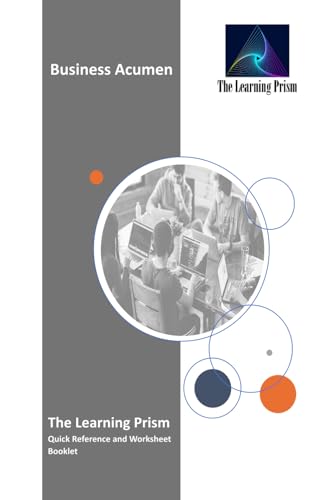 Business Acumen: The Learning Prism (The Learning Prism: Personal and Professional Development...For Career and For Life!) von Independently published