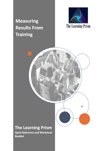 Measuring Results From Training: The Learning Prism von Independently published