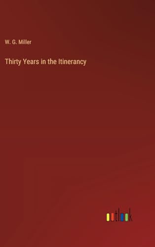 Thirty Years in the Itinerancy von Outlook Verlag