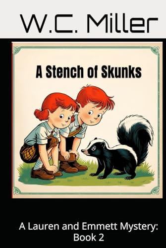 A Stench of Skunks: A Lauren and Emmett Mystery: Book 2 von Independently published